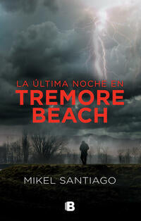 ULTIMA NOCHE EN TREMORE BEACH, LA - Santiago, Mikel - 100333