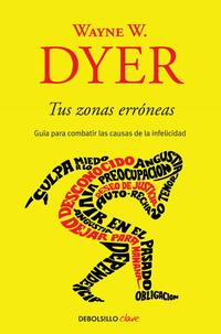 Tus zonas errOneas - Dyer, Wayne W. - 337