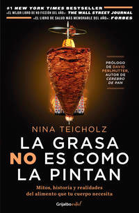 La grasa no es como la pintan - Teicholz, Nina - 98606