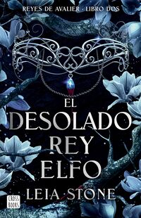 Avalier 2. El desolado rey elfo - Stone, Leia - .