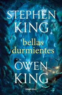 Bellas durmientes - King, Stephen; King, Owen - 133789