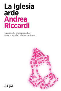 La iglesia arde - Riccardi, Andrea - 125407