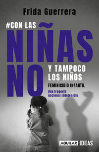 #Con las niNas no y tampoco los niNos - Guerrera, Frida - 141316