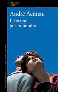 LlAmame por tu nombre - Aciman, AndrE - 104847