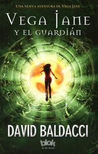 Vega Jane y el guardiAn ( Serie de Vega Jane 2 ) - Baldacci, David - 118180