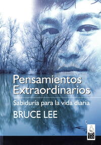 Pensamientos extraordinarios - Lee, Bruce; Little, John - .