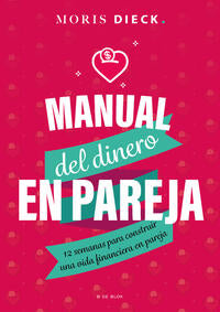 Manual de dinero en pareja - Dieck, Moris - 139253