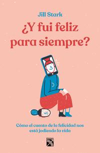 ÀY fui feliz para siempre? - Stark, Jill - 113980
