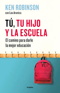 TU, tu hijo y la escuela - Robinson, Sir Ken - 103688