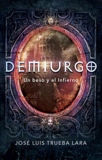 Demiurgo - Trueba Lara, JosE Luis - 95877