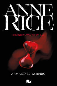 Armand el vampiro ( CrOnicas VampIricas 6 ) - Rice, Anne - 50568