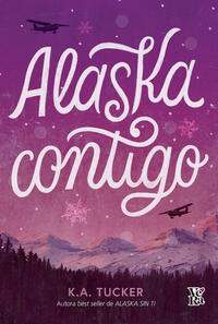 Alaska contigo - Tucker, K. A. - 141274