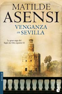 Venganza en Sevilla - Asensi, Matilde - 60857