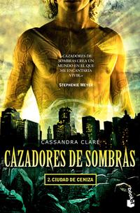 Cazadores de sombras 2. Ciudad de ceniza. - Clare, Cassandra - 106162