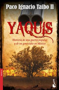 Yaquis - Taibo II, Paco Ignacio - 130607