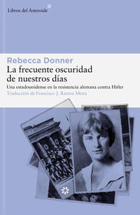 La frecuente oscuridad de nuestros dIas - Donner, Rebecca - 138878