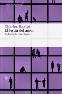 El festIn del amor - Baxter, Charles - 125376