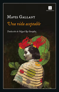 Una vida aceptable - Gallant, Mavis - 126854