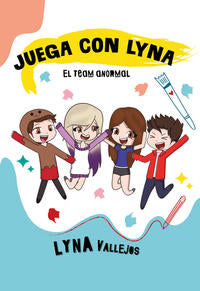 Juega con Lyna: El team anormal - Vallejos, Lyna - 125526