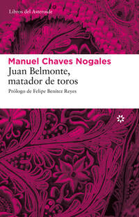 Juan Belmonte, matador de toros - Chaves Nogales, Manuel - 106834