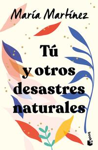 TU y otros desastres naturales - MartInez, MarIa - 139080