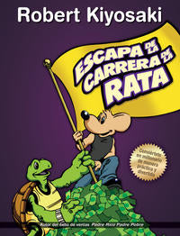 Escapa de la carrera de la rata - Kiyosaki, Robert T. - 84760