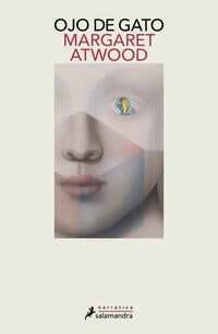 Ojo de gato - Atwood, Margaret - .
