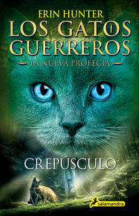 Los Gatos Guerreros | La Nueva Profecía 5 - Crepúsculo - Hunter, Erin - .