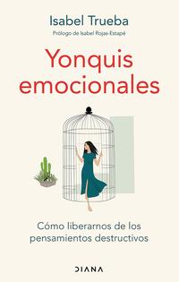 Yonquis emocionales - Trueba, Isabel - 141439