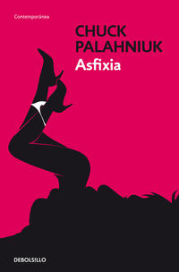 Asfixia - Palahniuk, Chuck - 140366