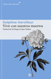 Vivir con nuestros muertos - Horvilleur, Delphine - 126819