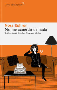 No me acuerdo de nada - Ephron, Nora - 126813