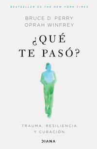 ÀQuE te pasO? - Winfrey, Oprah; Perry, Bruce D. - 139089