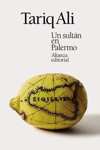 Un sultAn en Palermo - Ali, Tariq - 127210