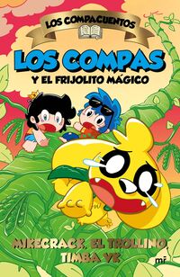 Los Compacuentos 2. Los Compas y el frijolito mágico - Mikecrack, El Trollino y Timba Vk - .