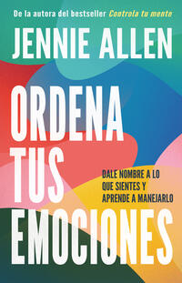 Ordena tus emociones - Allen, Jennie - .
