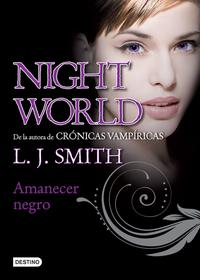 Nightworld 4. Amanecer negro - Smith, L. J. - 60361