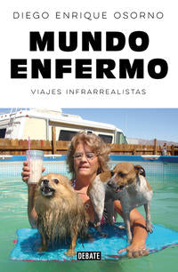 Mundo enfermo - Osorno, Diego Enrique - 120811