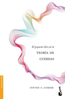 EL PEQUEÑO LIBRO DE LA TEORÍA DE CUERDAS - GUBSER STEVEN S.