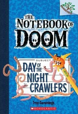 NOTEBOOK OF DOOM 2: DAY OF THE NIGHT CRAWLERS - TROY CUMMINGS