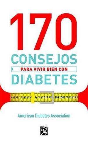 170 CONSEJOS PARA VIVIR BIEN CON DIABETES