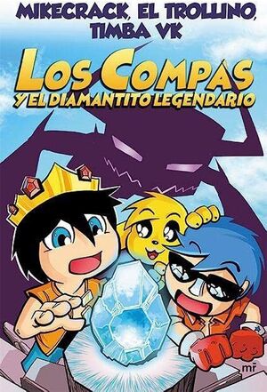 LOS COMPAS 1: Y EL DIAMANTITO LEGENDARIO (EDICION A COLOR)