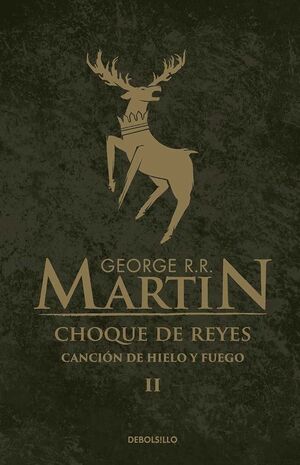JUEGO DE TRONOS 2: CHOQUE DE REYES (CANCION DE HIELO Y FUEGO) - MARTIN, GEORGE R.R.
