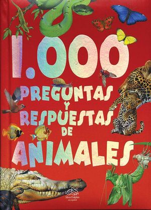 1000 PREGUNTAS Y RESPUESTAS DE ANIMALES - SILVER DOLPHIN