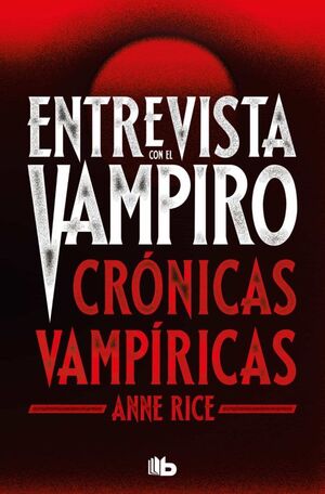 CRONICAS VAMPIRICAS 1: ENTREVISTA CON EL VAMPIRO (ED. SERIE TV)