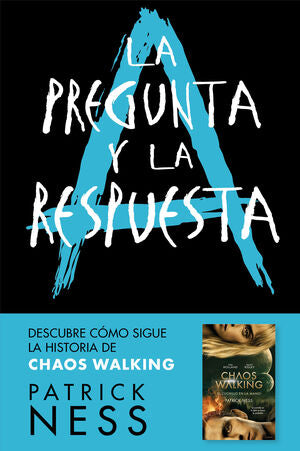 CHAOS WALKING 2- LA PREGUNTA Y LA RESPUESTA - NESS, PATRICK