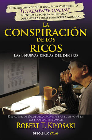 LA CONSPIRACIÓN DE LOS RICOS - KIYOSAKI, ROBERT T.