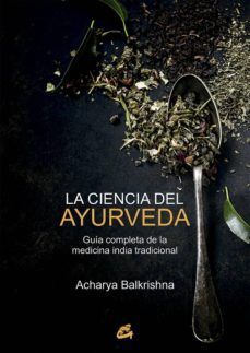 LA CIENCIA DEL AYURVEDA - ACHARYA BALKRISHNA