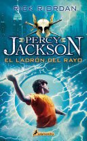 PERCY JACKSON 1: EL LADRÓN DEL RAYO (PERCY JACKSON Y LOS DIOSES DEL OLIMPO 1)