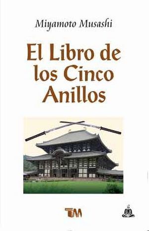 LIBRO DE LOS CINCO ANILLOS, EL - MUSASHI MIYAMOTO